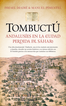 TOMBUCT: ANDALUSES EN LA CIUDAD PERDIDA DEL SHARA