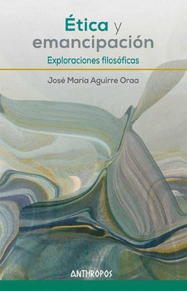 ETICA Y EMANCIPACI�N