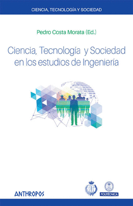 CIENCIA, TECNOLOG�A Y SOCIEDAD EN LOS ESTUDIOS DE INGENIER�A