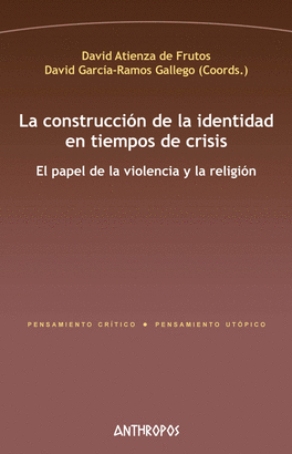 LA CONSTRUCCI�N DE LA IDENTIDAD EN TIEMPOS DE CRISIS