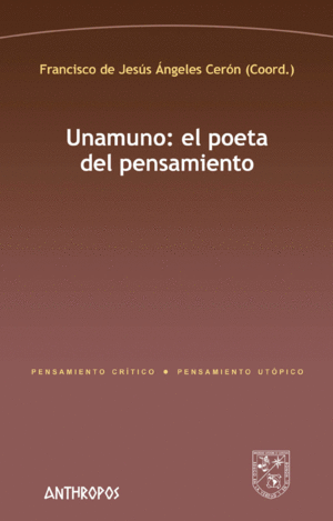 UNAMUNO: EL POETA DEL PENSAMIENTO