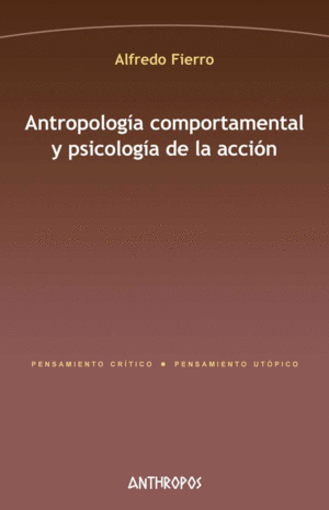 ANTROPOLOG�A COMPORTAMENTAL Y PSICOLOG�A DE LA ACCI�N