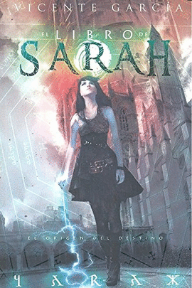 LIBRO DE SARAH. EL ORIGEN DEL DESTINO    VOL. 2