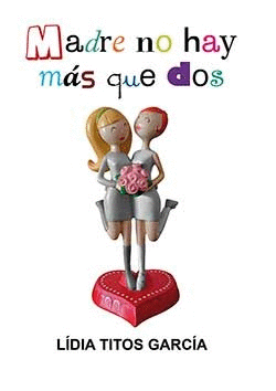 MADRE NO HAY M�S QUE DOS