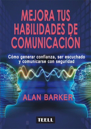 MEJORA TUS HABILIDADES DE COMUNICACI�N
