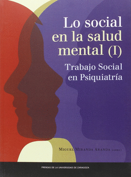 LO SOCIAL EN LA SALUD MENTAL VOL. I