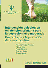 INTERVENCI�N PSICOL�GICA EN ATENCI�N PRIMARIA PARA LA DEPRESI�N LEVE-MODERADA. MANUAL DEL TERAPEUTA