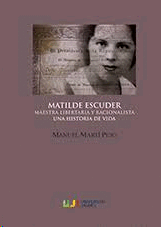 MATILDE ESCUDER, MAESTRA LIBERTARIA Y RACIONALISTA. UNA HISTORIA DE VIDA