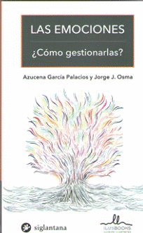 EMOCIONES, LAS. �COMO GESTIONARLAS?