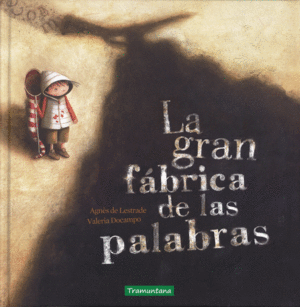 LA GRAN F�BRICA DE LAS PALABRAS