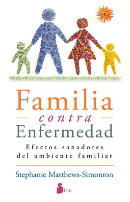 FAMILIA CONTRA ENFERMEDAD EFECTOS SANADORES