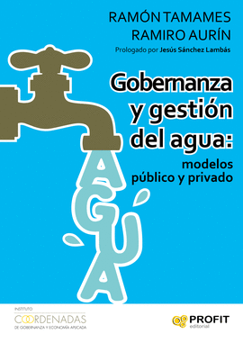 GOBERNANZA Y GESTI�N DEL AGUA: MODELOS P�BLICO Y PRIVADO