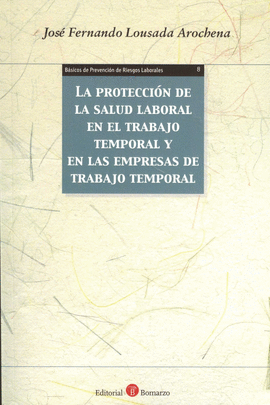 LA PROTECCIN DE LA SALUD LABORAL EN EL TRABAJO TEMPORAL Y EN LAS EMPRESAS DE TR