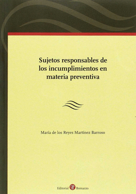 SUJETOS RESPONSABLES DE LOS INCUMPLIMIENTOS EN MATERIA PREVENTIVA