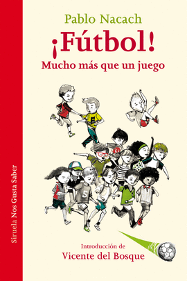 �FUTBOL! MUCHO MAS QUE UN JUEGO