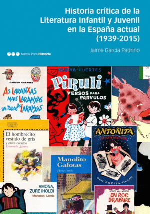 HISTORIA CRTICA DE LA LITERATURA INFANTIL Y JUVENIL EN LA ESPAA ACTUAL (1939-2