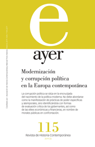 REVISTA AYER 115: MODERNIZACI�N Y CORRUPCI�N POL�TICA EN LA EUROPA CONTEMPOR�NEA