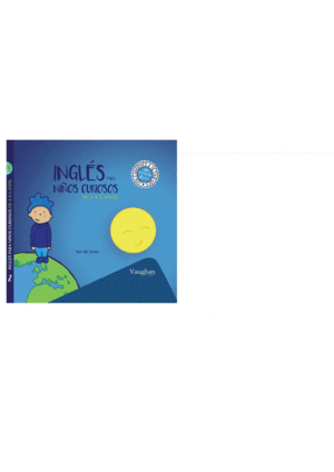 INGL�S PARA NI�OS CURIOSOS DE 4 A 5 A�OS