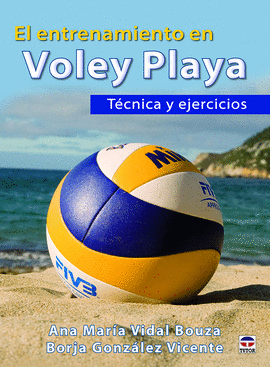 EL ENTRENAMIENTO EN VOLEY PLAYA. T�CNICA Y EJECICIOS