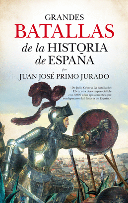 GRANDES BATALLAS DE LA HISTORIA DE ESPA�A