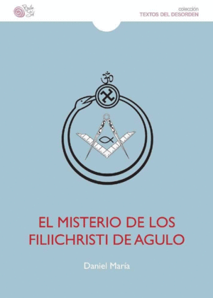 MISTERIO DE LOS FILIICHRISTI DE AGULO