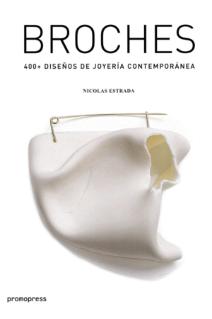 BROCHES 400+ DISEO DE JOYERIA CONTEMPORANEA