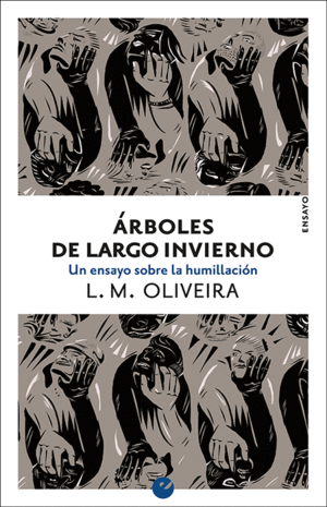 ARBOLES DE LARGO INVIERNO - UN ENSAYO SOBRE LA HUM