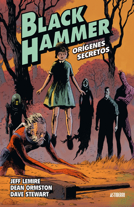 BLACK HAMMER 1. LOS OR�GENES