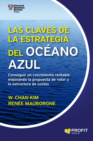 LAS CLAVES DE LA ESTRATEGIA DEL OC�ANO AZUL