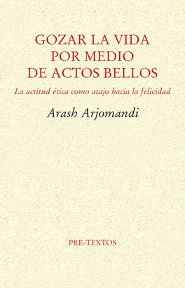 GOZAR LA VIDA POR MEDIO DE ACTOS BELLOS