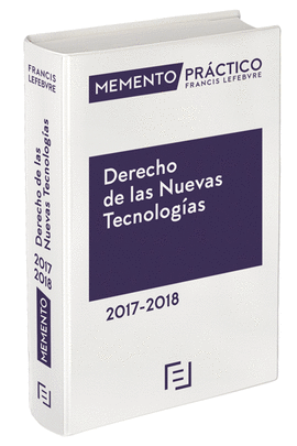 MEMENTO PRCTICO DERECHO DE LAS NUEVAS TENOLOGAS 2017-2018   **LEFEBV