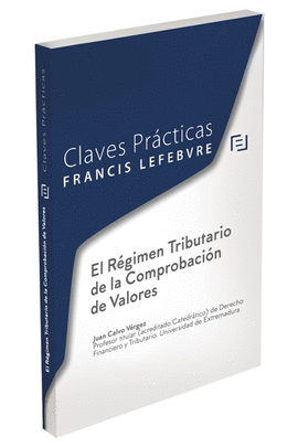 CLAVES PRACTICAS EL REGIMEN TRIBUTARIO DE LA COMPROBACION DE VALORES