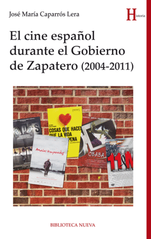 EL CINE ESPAOL DURANTE EL GOBIERNO DE ZAPATERO (2004-2011)