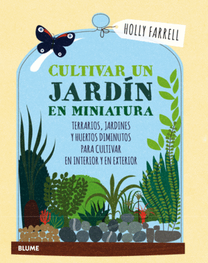 CULTIVAR UN JARDIN EN MINIATURA