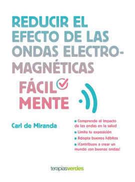 REDUCIR EL EFECTO DE LAS ONDAS ELECTROMAGN�TICAS F�CILMENTE