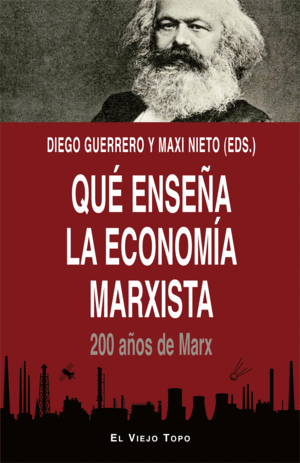 QUE ENSE�A LA ECONOMIA MARXISTA. 200 A�OS DE MARX