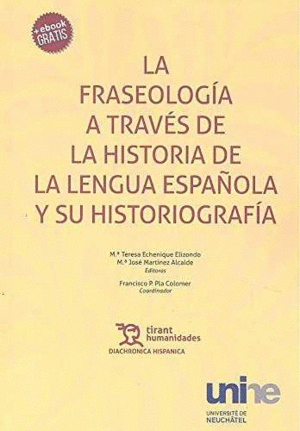 FRASEOLOGA A TRAVS DE LA HISTORIA DE LA LENGUA ESPAOLA Y SU HISTORIOGRAFA