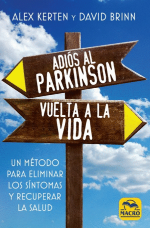 ADIÓS AL PARKINSON, VUELTA A LA VIDA