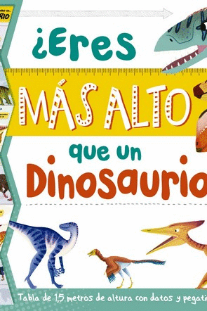 ERES MAS ALTO QUE UN DINOSAURIO?