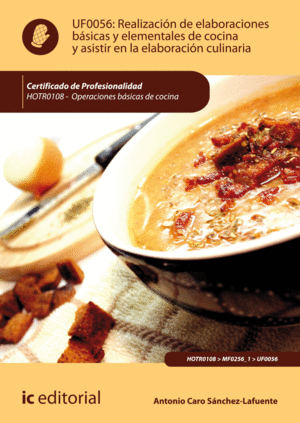 REALIZACI�N DE ELABORACIONES B�SICAS Y ELEMENTALES DE COCINA Y ASISTIR EN LA ELA