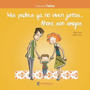 PADRES 02. MIS PADRES YA NO VIVEN JUNTOS... AHORA SON AMIGO
