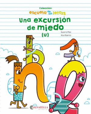 EXCURSION DE MIEDO, UNA ( U )
