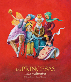 LAS PRINCESAS M�S VALIENTES