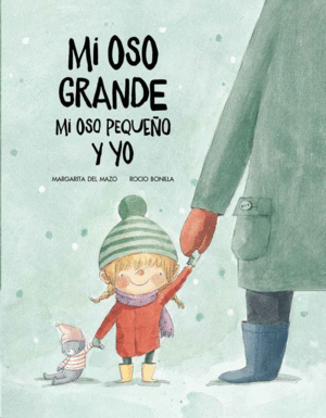 MI OSO GRANDE, MI OSO PEQUE�O Y YO