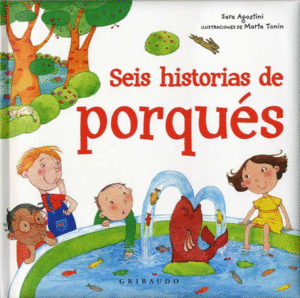 SEIS HISTORIAS DEL PORQU�