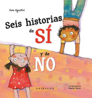 SEIS HISTORIAS DEL S� Y DEL NO
