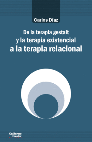 DE LA TERAPIA GESTALT Y LA TERAPIA EXISTENCIAL A L