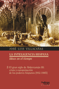 EL GRAN SIGLO DE ABDERRAMN III: CRISIS Y EUROPEIZACIN DE LOS PODERES HISPANOS