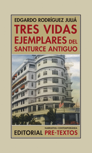 TRES VIDAS EJEMPLARES DEL SANTURCE ANTIGUO