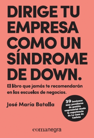 DIRIGE TU EMPRESA COMO UN S�NDROME DE DOWN